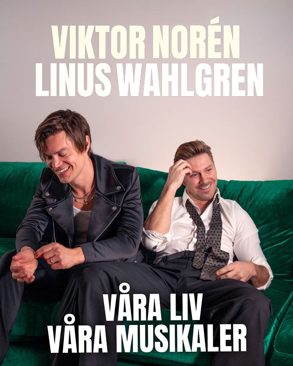 Viktor Norén & Linus Wahlgren - Våra Liv, Våra Musikaler 